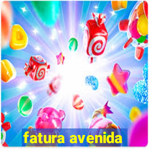 fatura avenida